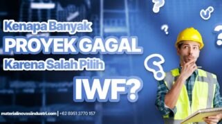 Kenapa Banyak Proyek Gagal Karena Salah Pilih IWF? Ini Penyebabnya