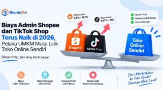 Biaya Admin Shopee dan TikTok Shop Terus Naik di 2026, Pelaku UMKM Mulai Lirik Toko Online Sendiri